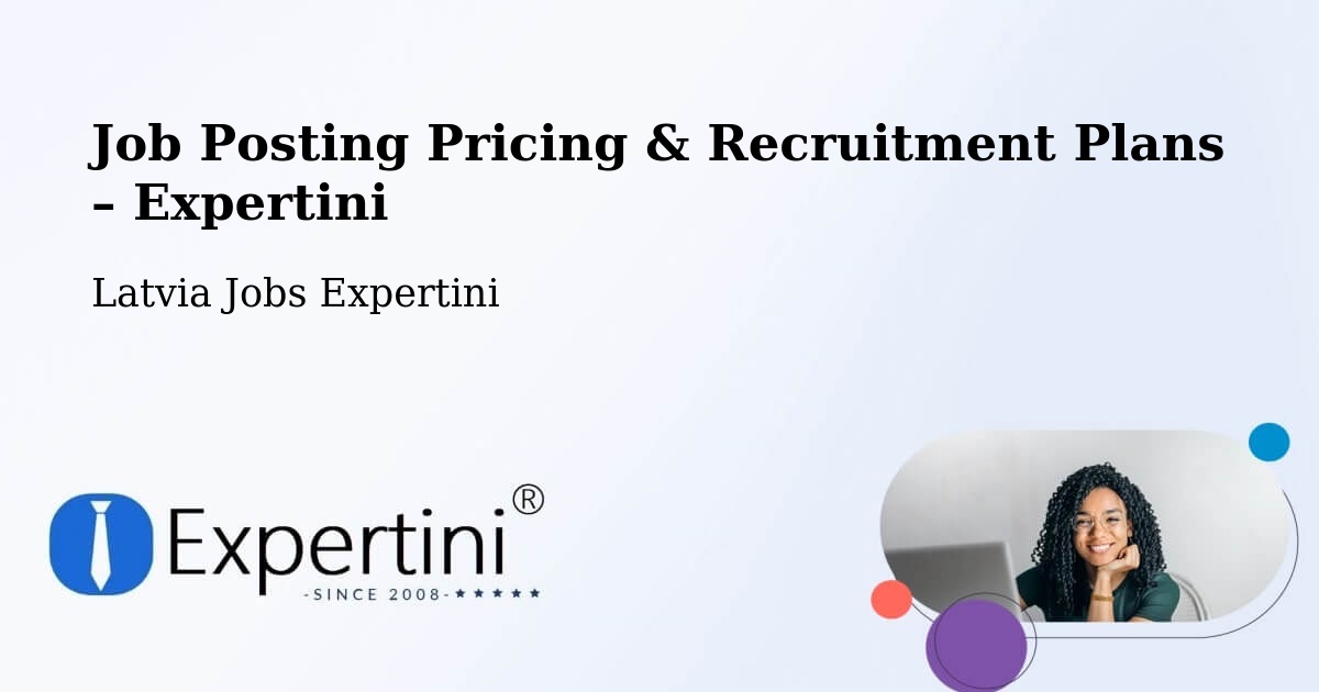 Job Posting Pricing & Recruitment Plans – Aizpute - Aizpute, Latvia Jobs Expertini
